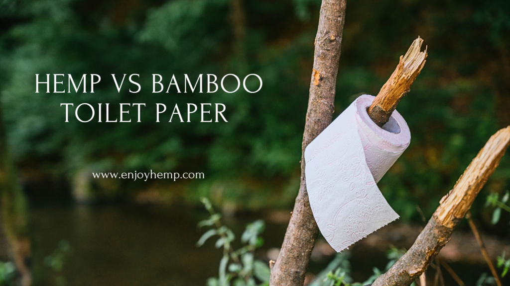 Hemp vs Bamboo toilet paper